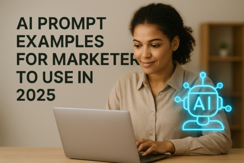 AI prompt examples for marketers in 2025 | HI